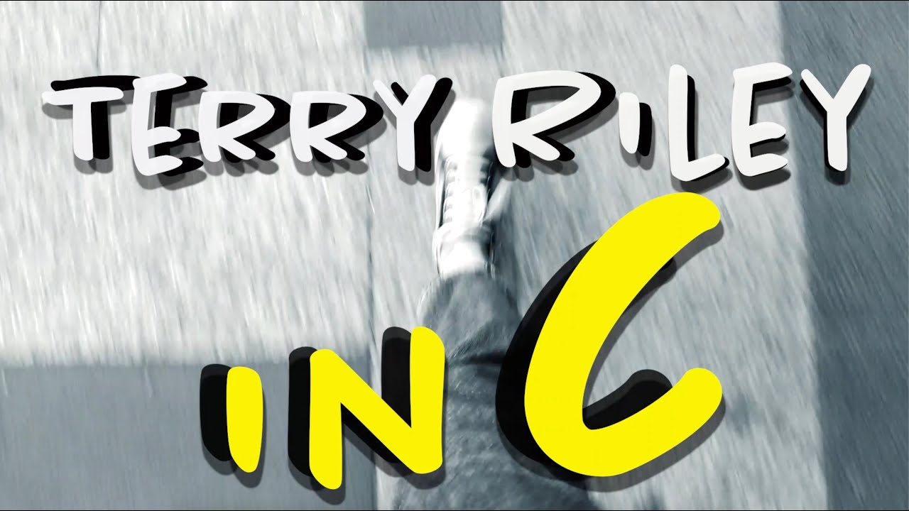 IN C - TERRY RILEY